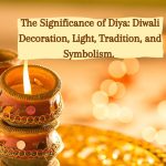 Indian celebration's significance with Diya decoration.