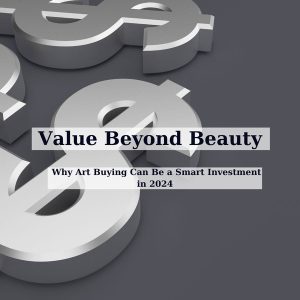 Value Beyond Beauty in art brings best investment options.